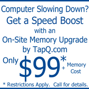 TapQ on-site RAM Memory Upgrades